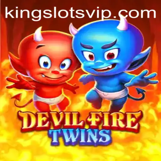 Explorando o Mundo Fascinante de DevilFireTwins: O Universo de 'King Slots'