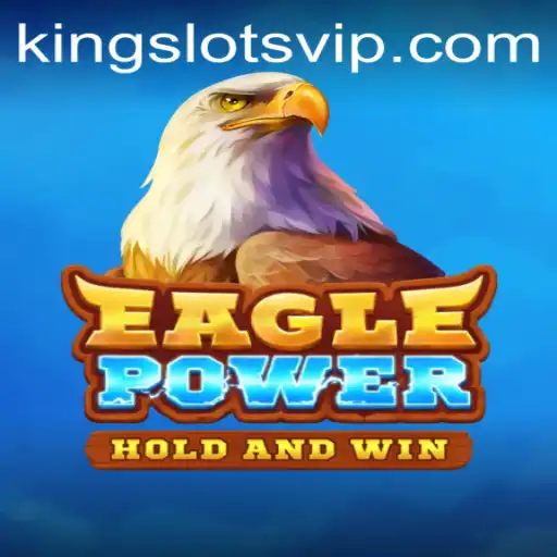 EaglePower: Explore as Emoções do Reino com King Slots